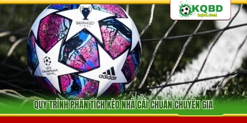 Hướng dẫn từng bước phân tích kèo nhà cái